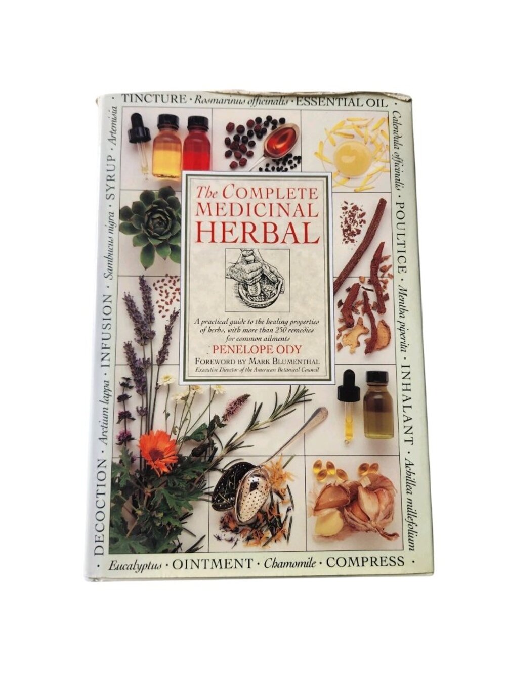 The Complete Medicinal Herbal: A Practical Guide to the Healing Properties